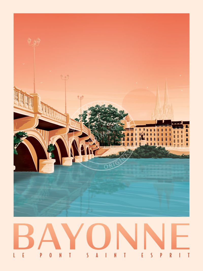 Affiche le Pont Saint Esprit Bayonne